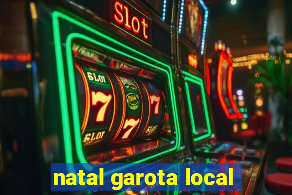 natal garota local